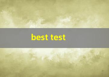  best test